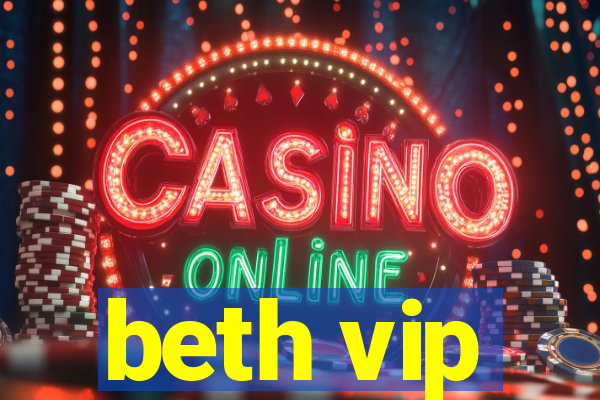 beth vip